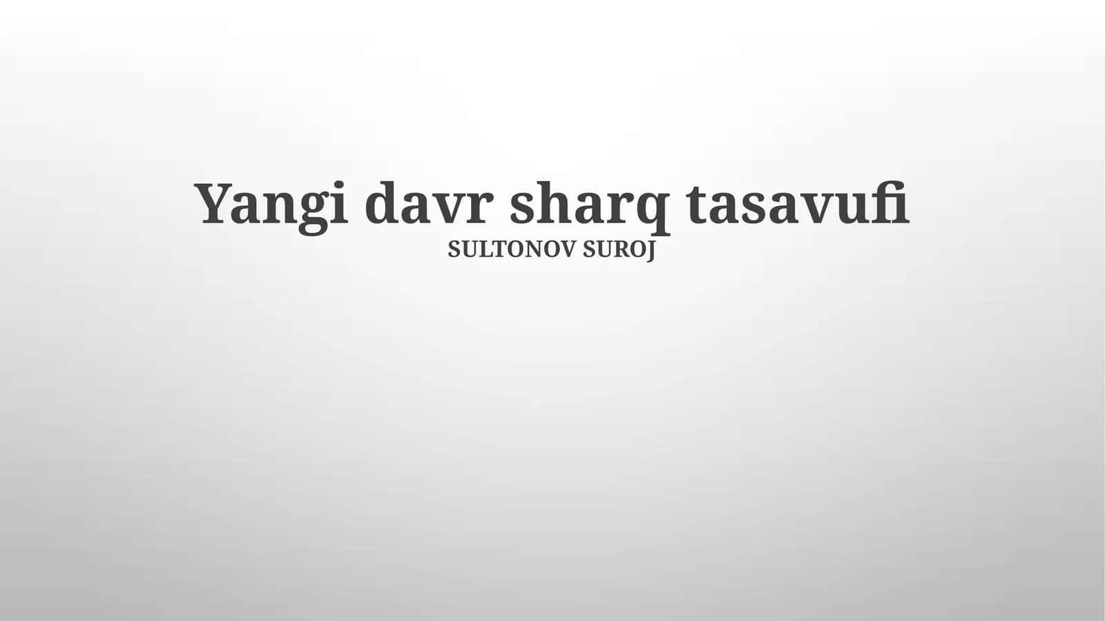 Yangi davr sharq tasavufi 1