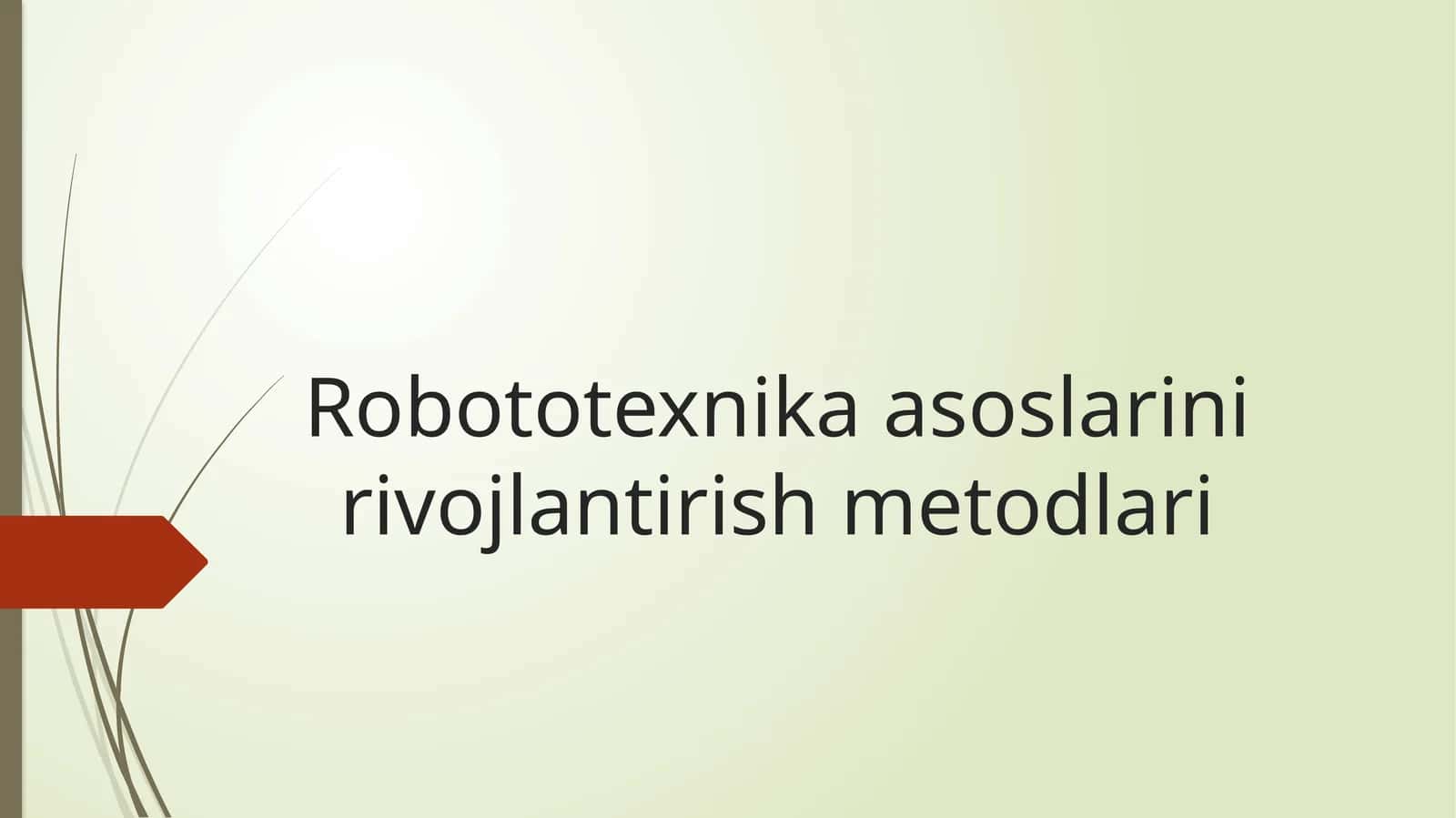 Robototexnika asoslarini rivojlantirish metodlari 1