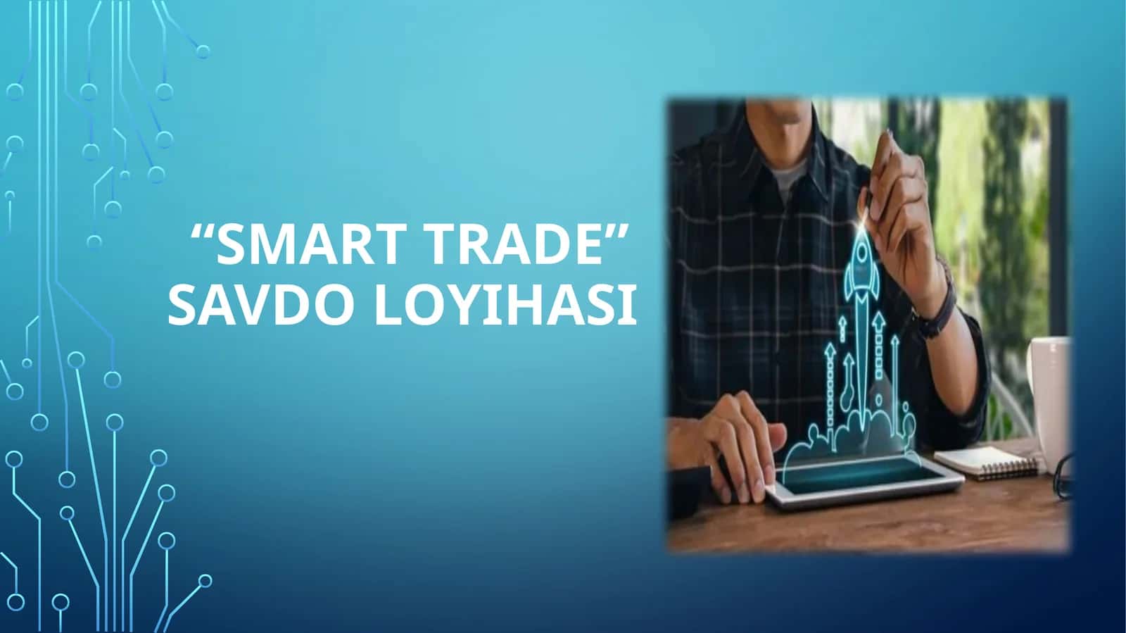 “SMART TRADE” savdo loyihasi 1