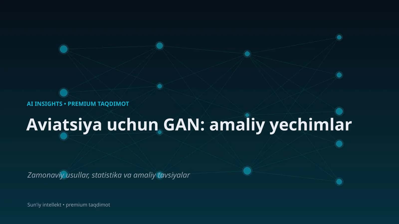 Aviatsiya uchun GAN: amaliy yechimlar 1