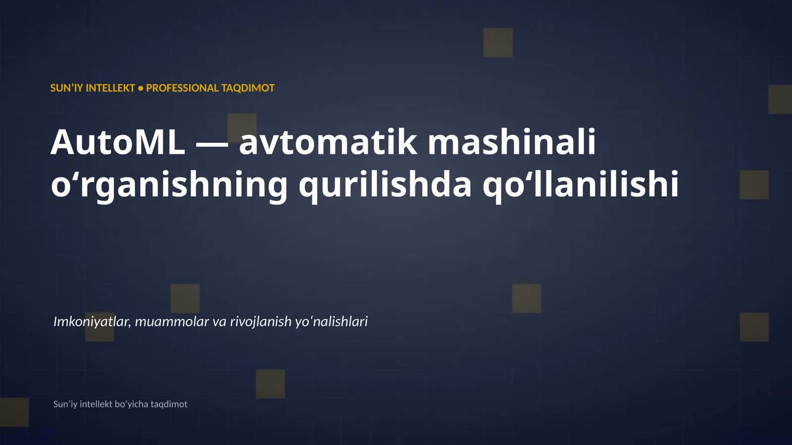 AutoML — avtomatik mashinali oʻrganish 1