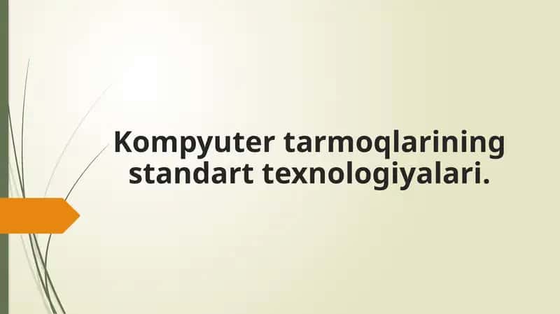 Kompyuter tarmoqlarining standart texnologiyalari 1