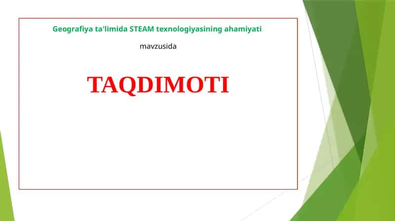 Geografiya ta'limida STEAM texnologiyasining ahamiyati 1