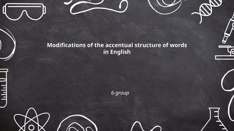 Modifications of the accentual structure of words in English 1