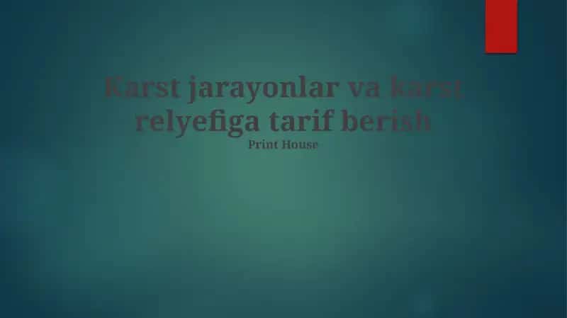 Karst jarayonlar va karst relyefiga tarif berish 1