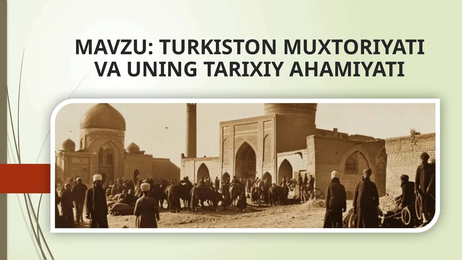 TURKISTON MUXTORIYATI VA UNING TARIXIY AHAMIYATI 1
