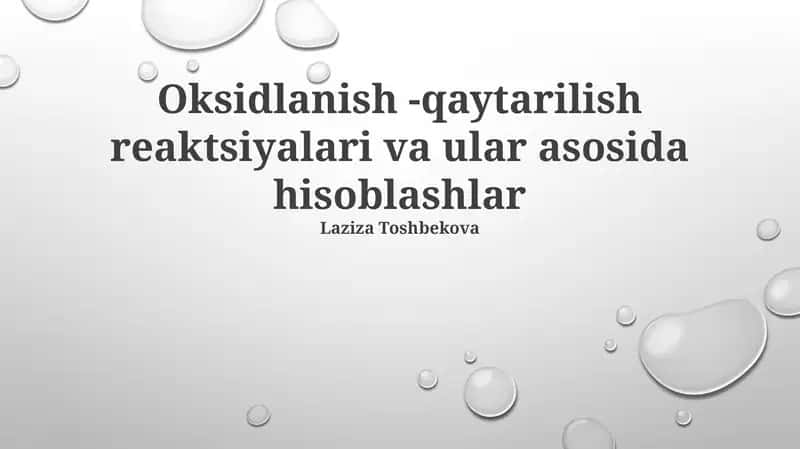 Oksidlanish -qaytarilish reaktsiyalari va ular asosida hisoblashlar 1