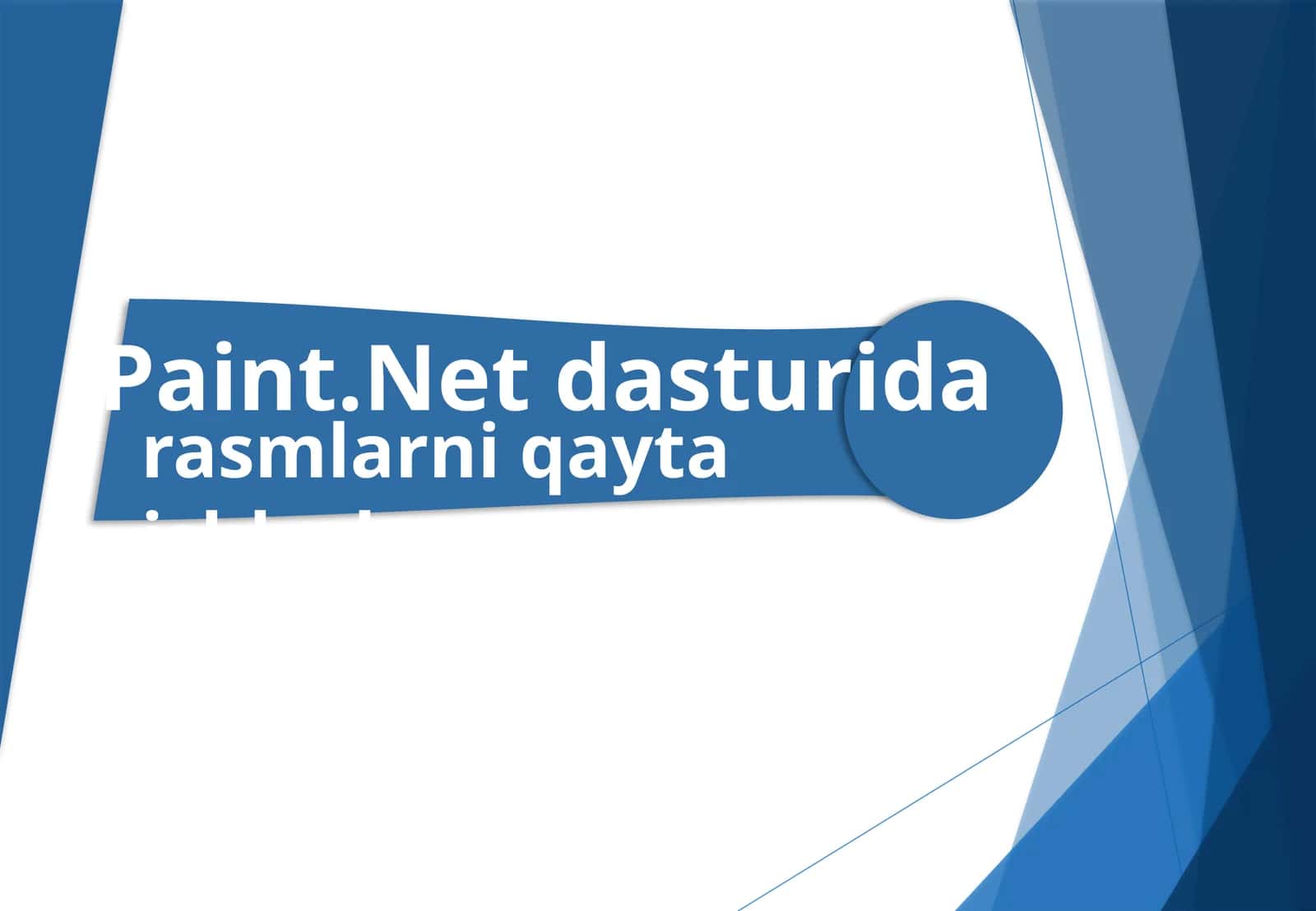 Paint.Net dasturida rasmlarni qayta ishlash 1