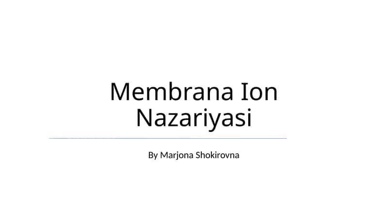 Membrana Ion Nazariyasi 1