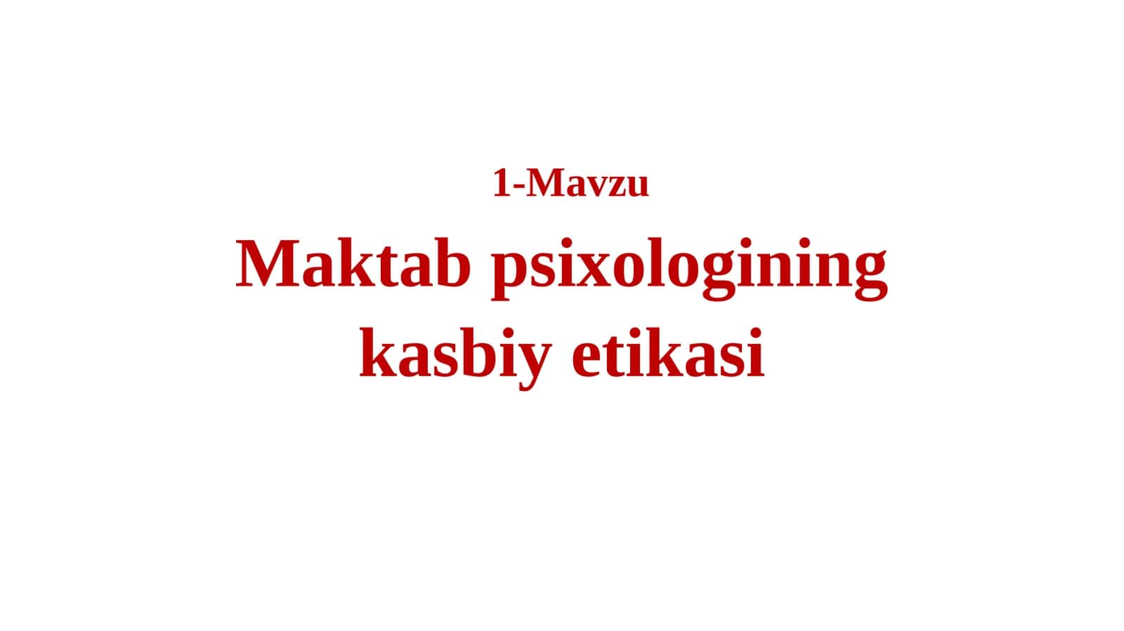 Maktab psixologining kasbiy etikasi 1