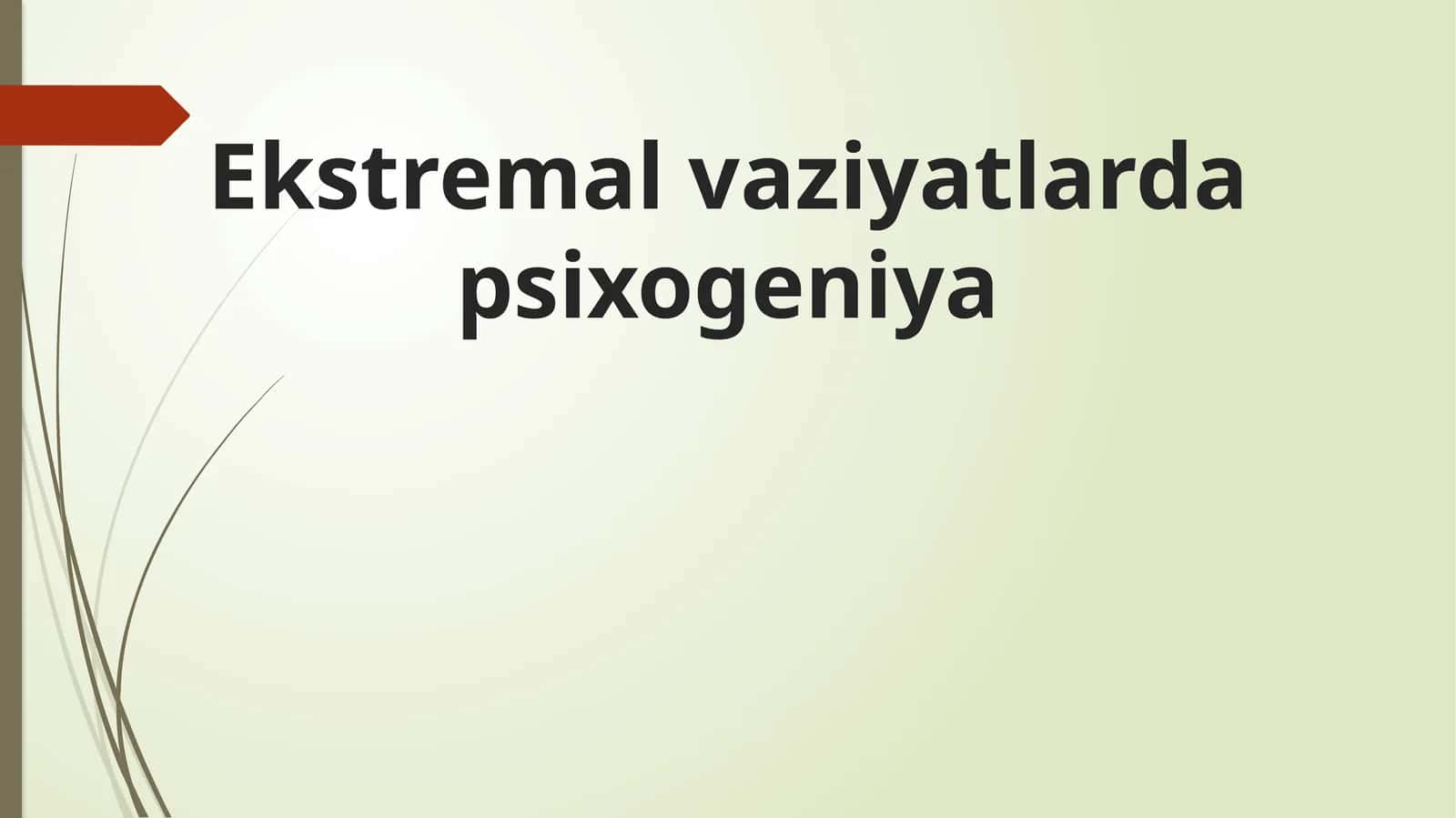Ekstremal vaziyatlar psixogeniya 1