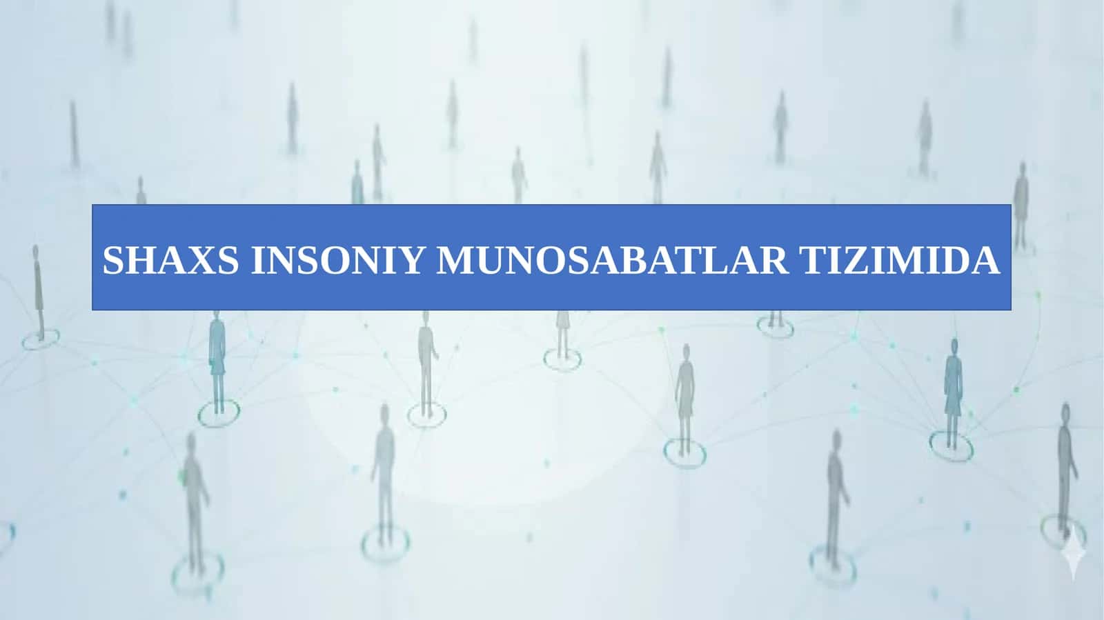 SHAXS INSONIY MUNOSABATLAR TIZIMIDA 1