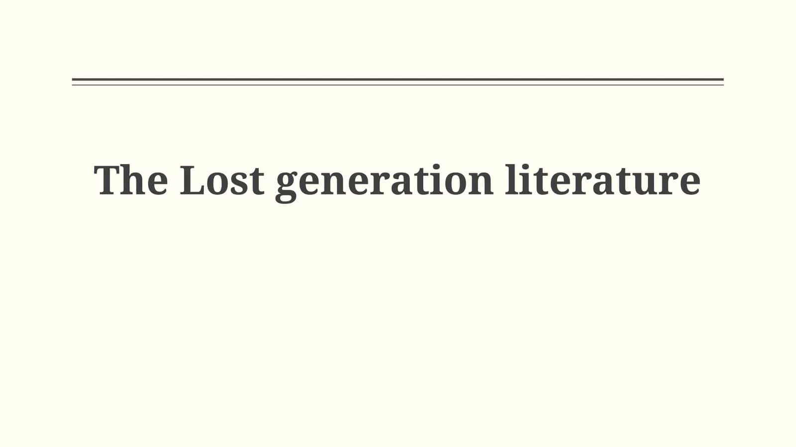 Echoes of the Great War: Defining the Lost Generation 1