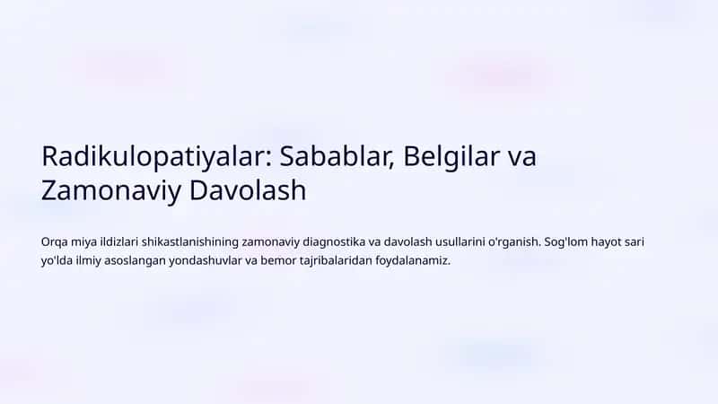 Radikulopatiyalar: Sabablar, Belgilar va Zamonaviy Davolash 1