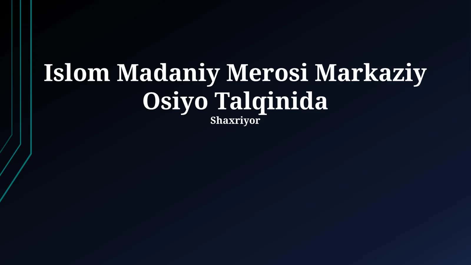 Islom Madaniy Merosi Markaziy Osiyo Talqinida 1