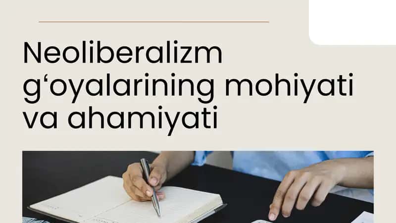 Neoliberalizm gʻoyalarining mohiyati va ahamiyati 1