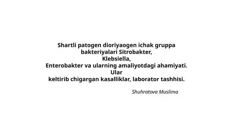 Shartli patogen dioriyaogen ichak gruppa bakteriyalari, Sitrobakter, Klebsiella, Enterobakter