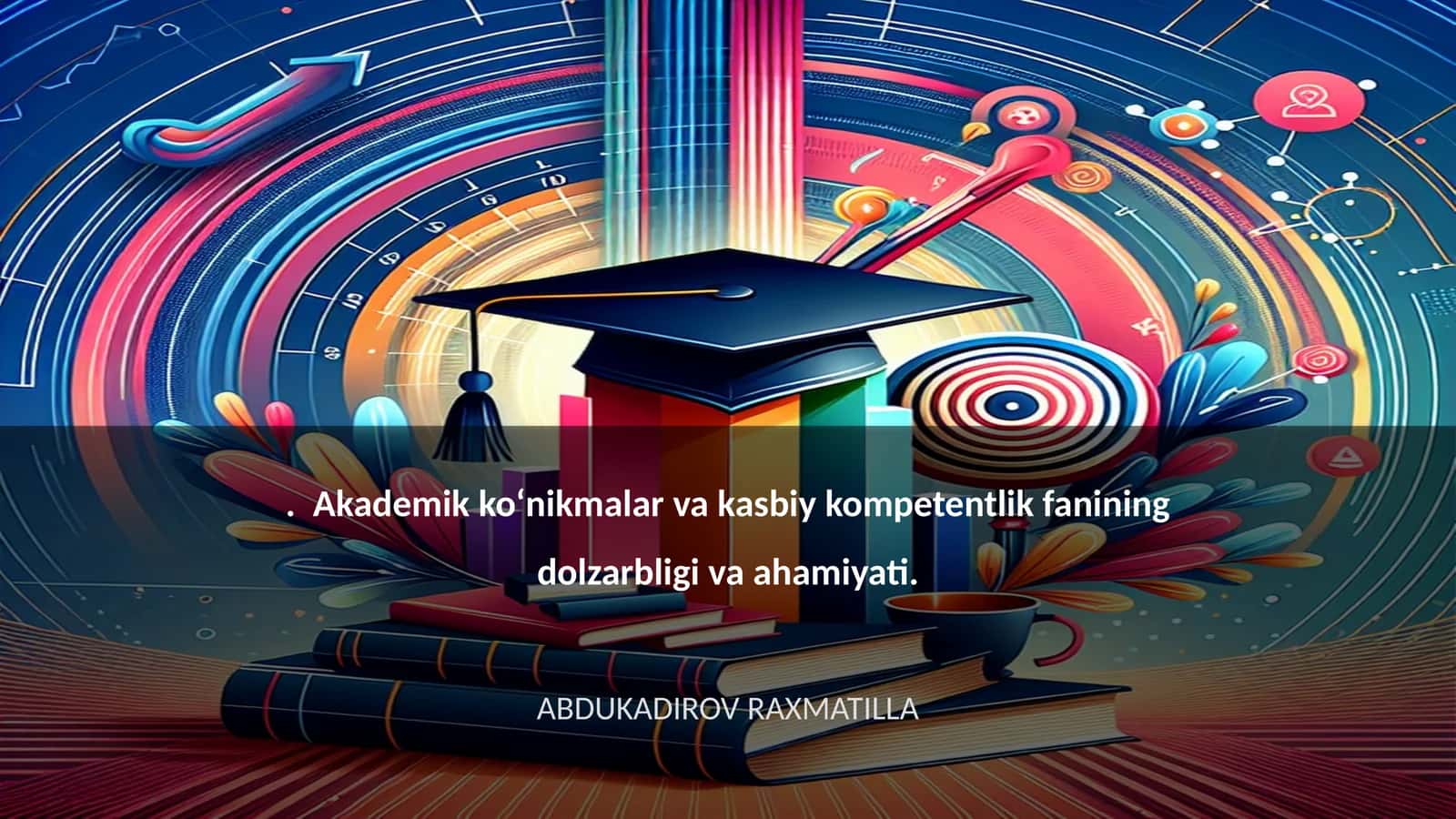 Akademik ko‘nikmalar va kasbiy kompetentlik 1