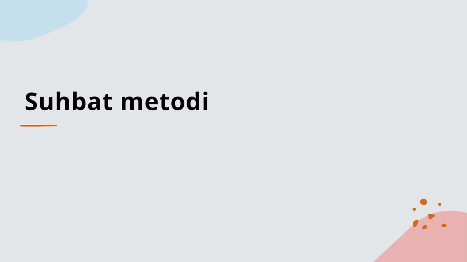 Suhbat metodi 1