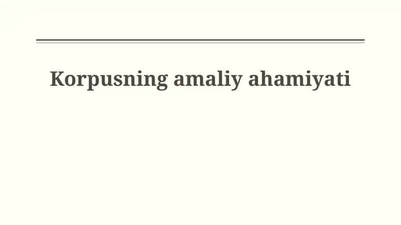 Korpusning amaliy ahamiyati 1