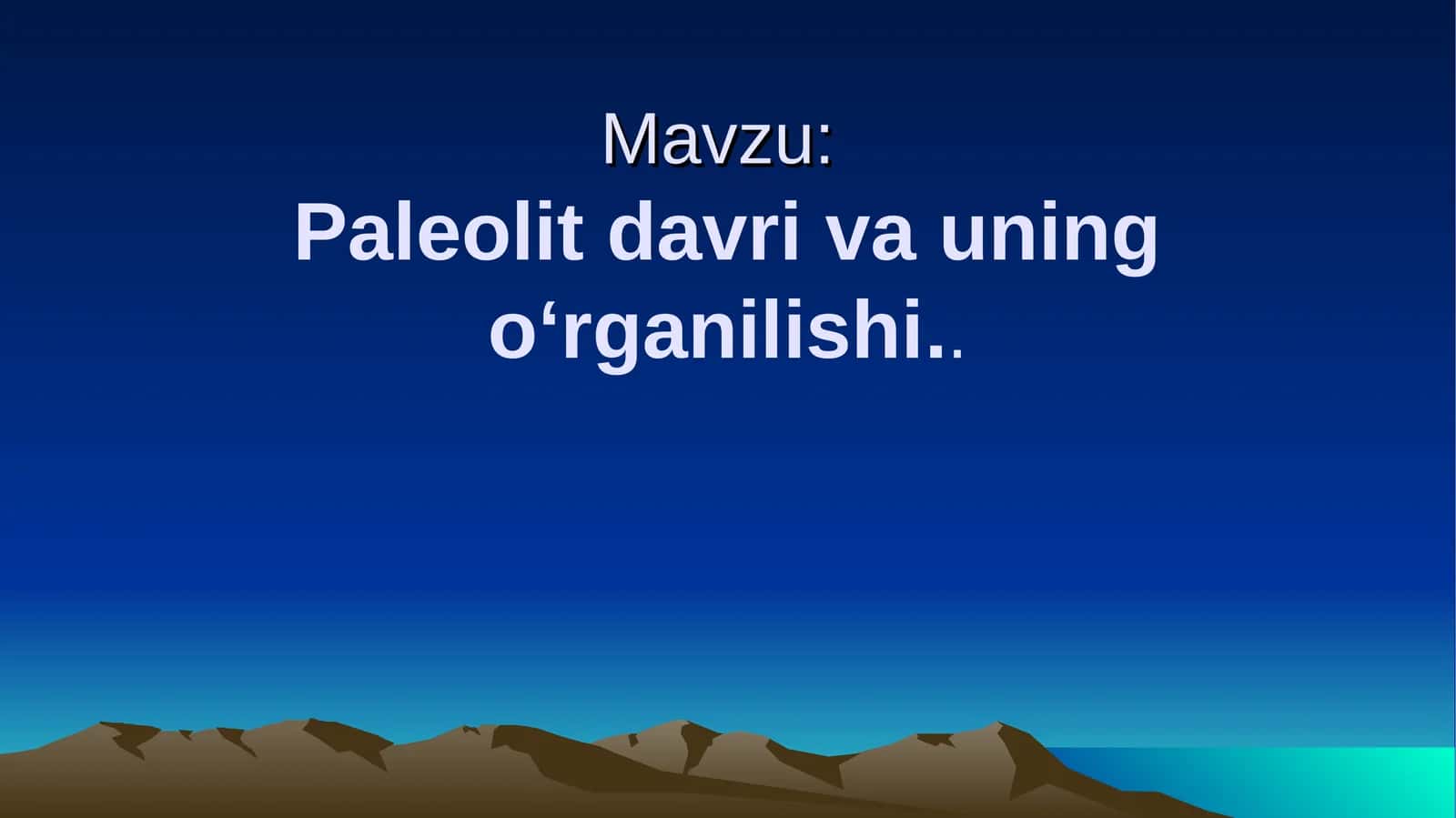 Paleolit davri va uning o‘rganilishi 1
