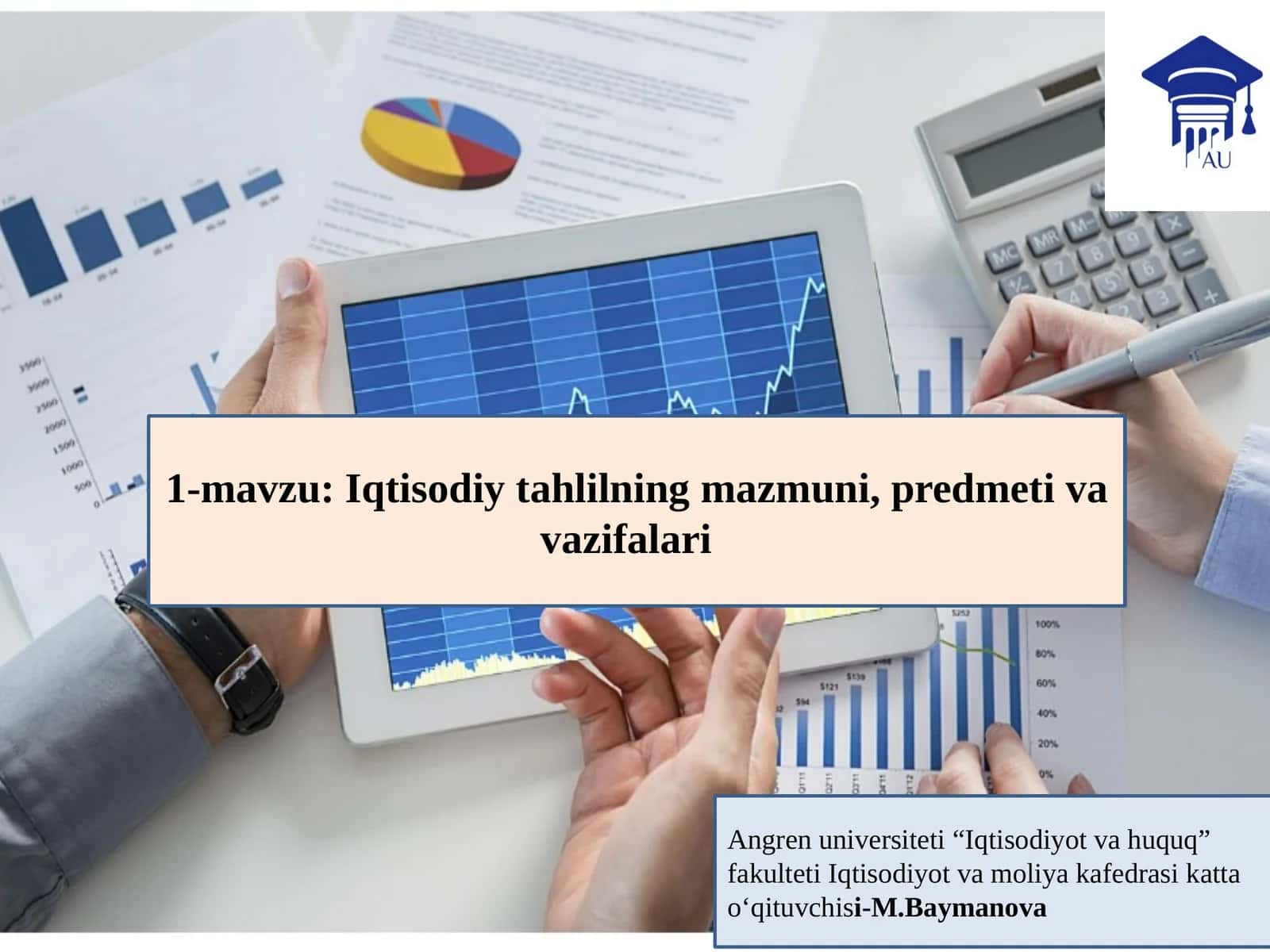 Iqtisodiy tahlilning mazmuni, predmeti va vazifalari 1