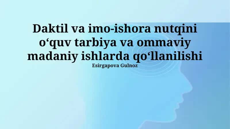 Daktil va imo-ishora tillaridan foydalanish 1