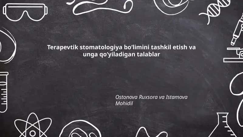 Terapevtik stomatologiya boʻlimini tashkil etish va unga qoʻyiladigan talablar 1