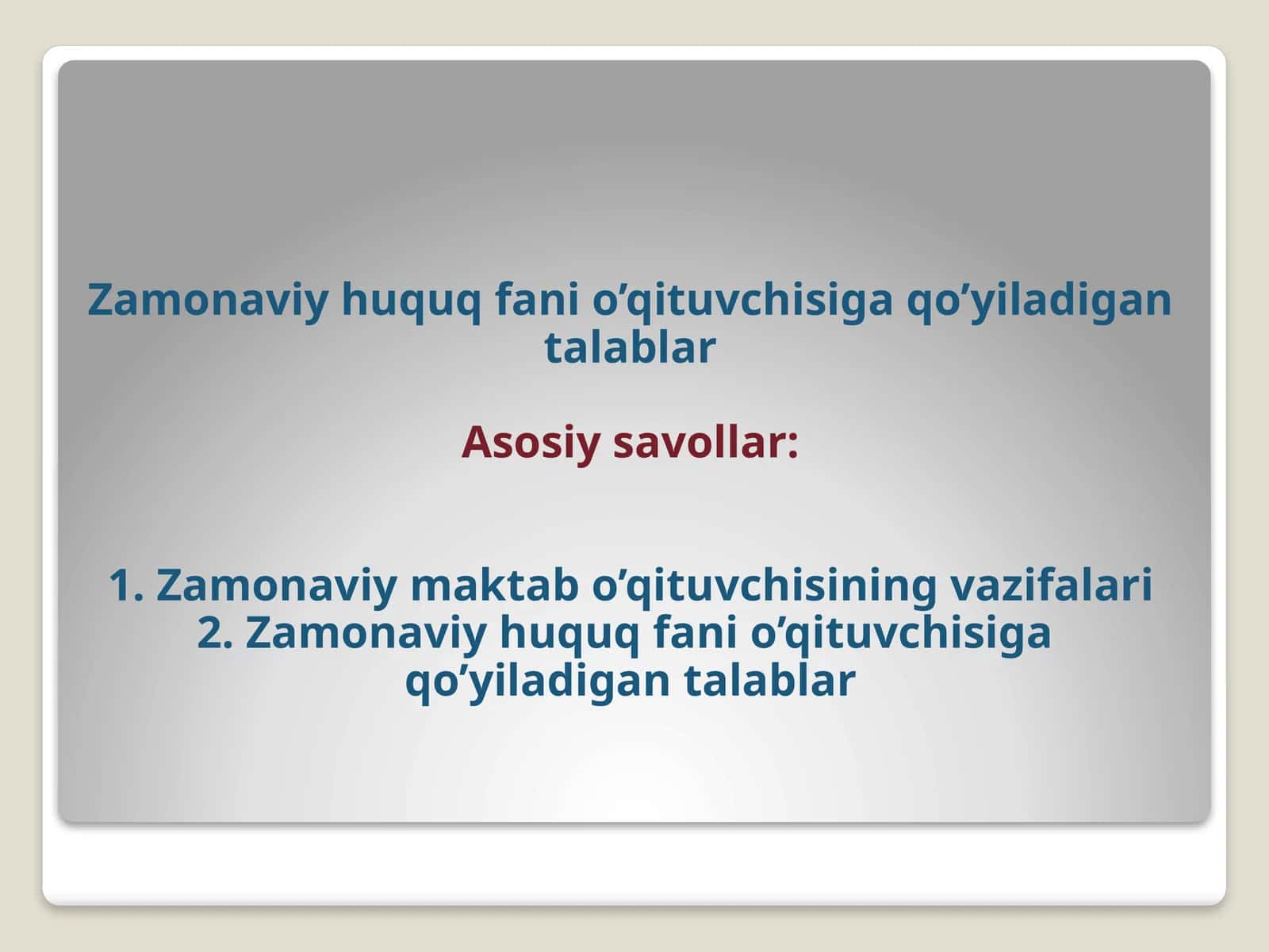 Zamonaviy huquq fanio'qituvchisiga qo'yiladigan talablar 1