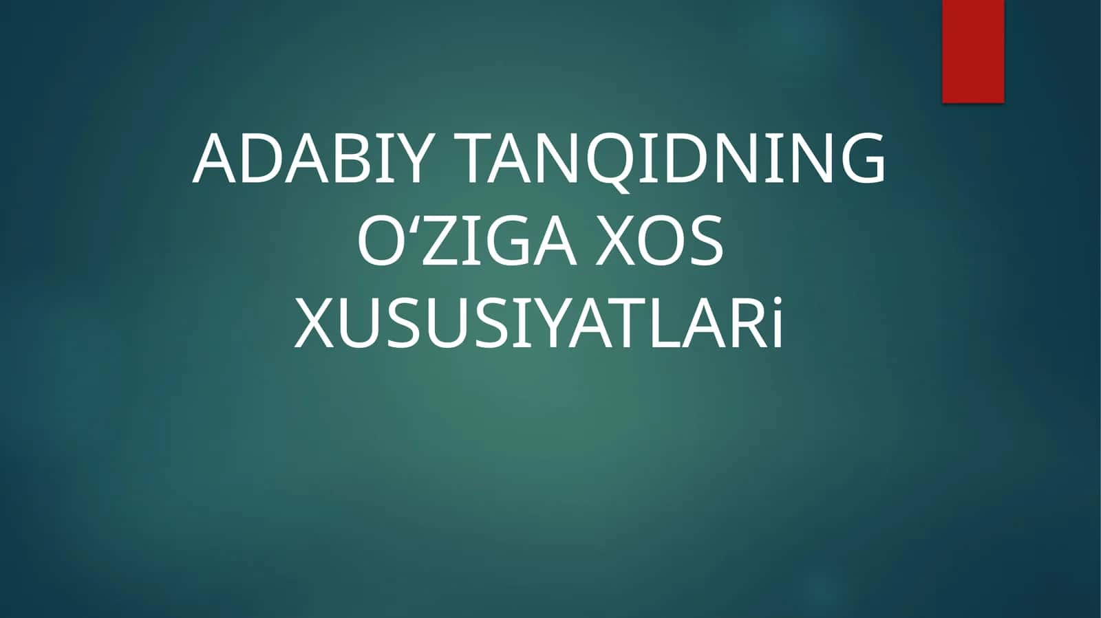 Adabiy Tanqidning O‘ziga Xos xususiyatlari 1