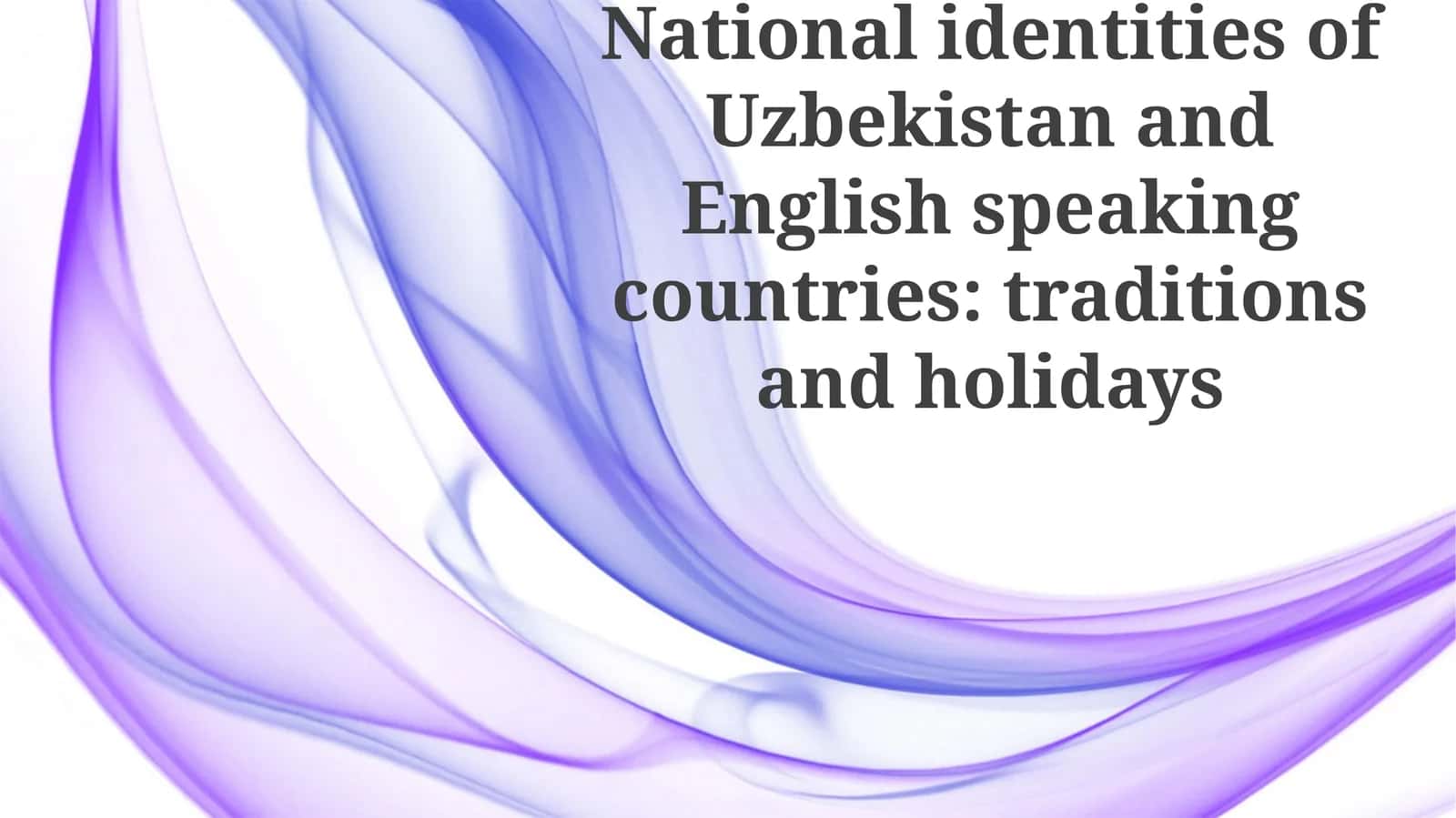 National identities of Uzbekistan and English speaking countries: traditions and holidays 1