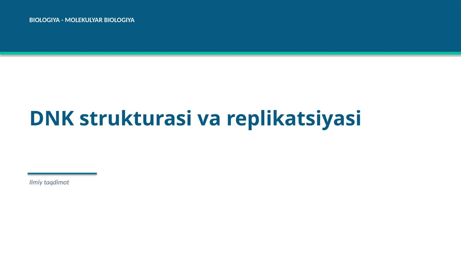 BIOLOGIYA - MOLEKULYAR BIOLOGIYA 1