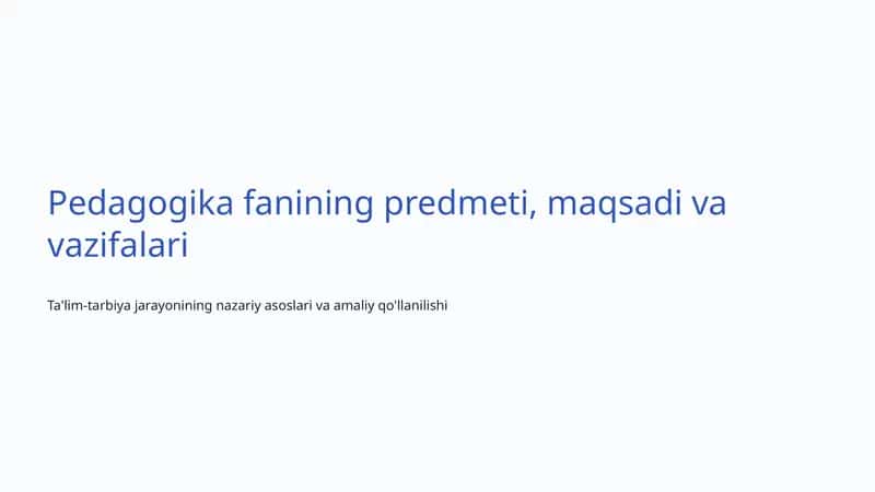 Pedagogika fanining predmeti, maqsadi va vazifalari 1