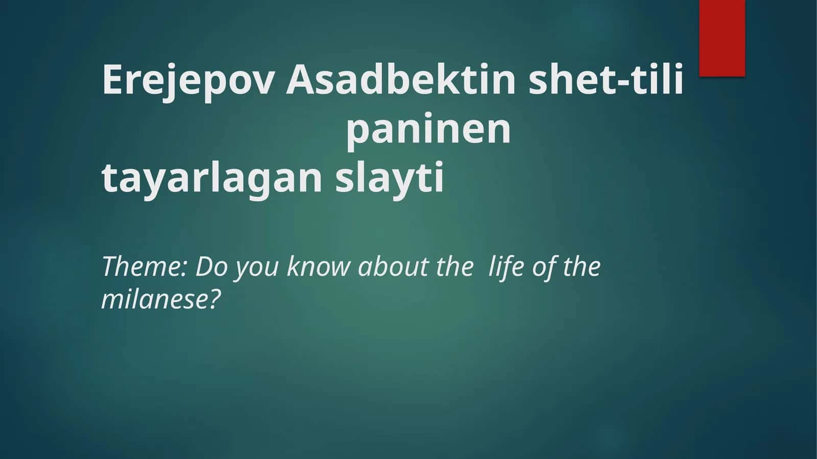 Erejepov Asadbektin shet-tili paninen tayarlagan slayti 1