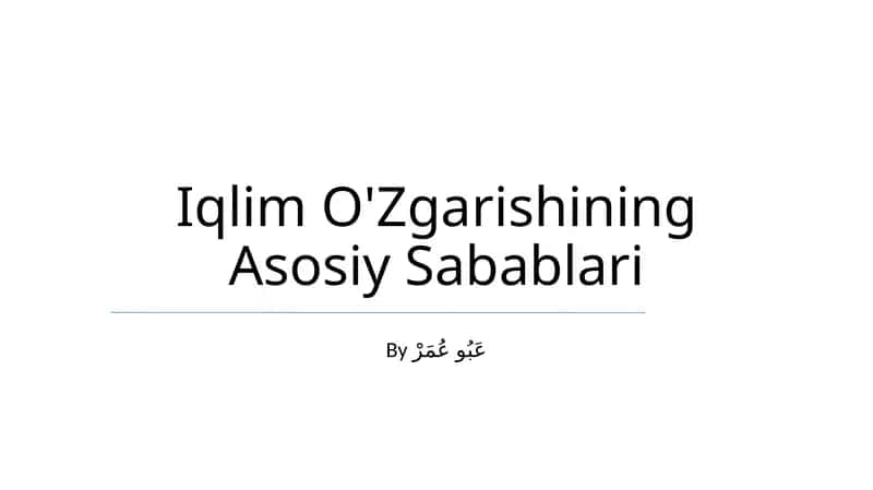 Iqlim O'Zgarishining Asosiy Sabablari 1
