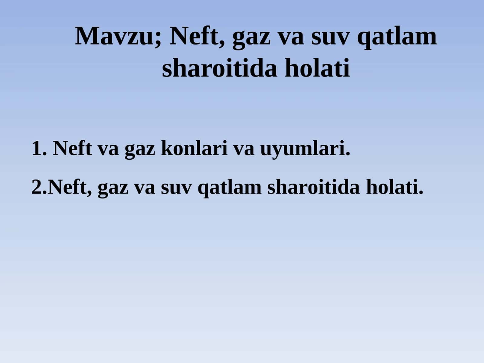 Neft, gaz va suv qatlam sharoitidaholati 1