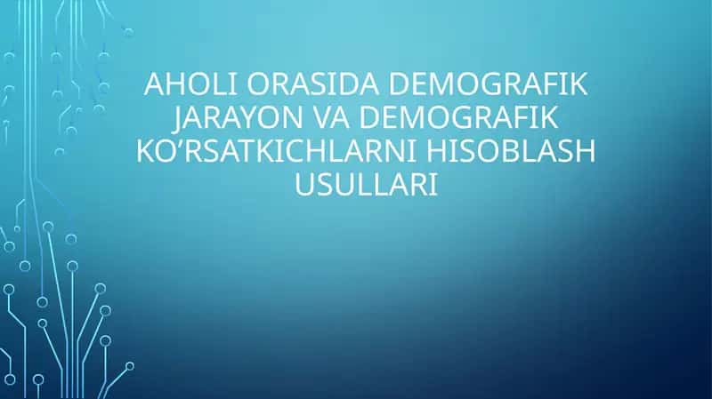 Aholi orasidagi demografiya jarayoni 1