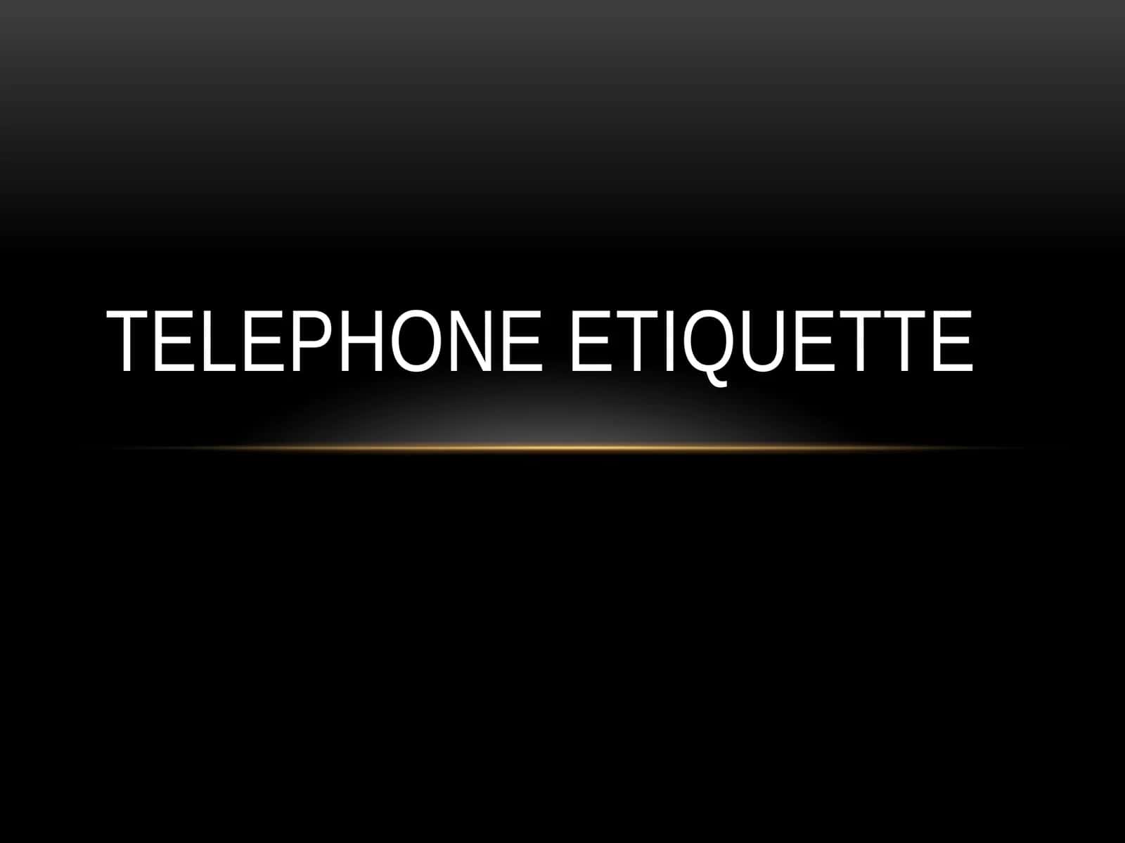 Telephone etiquette 1