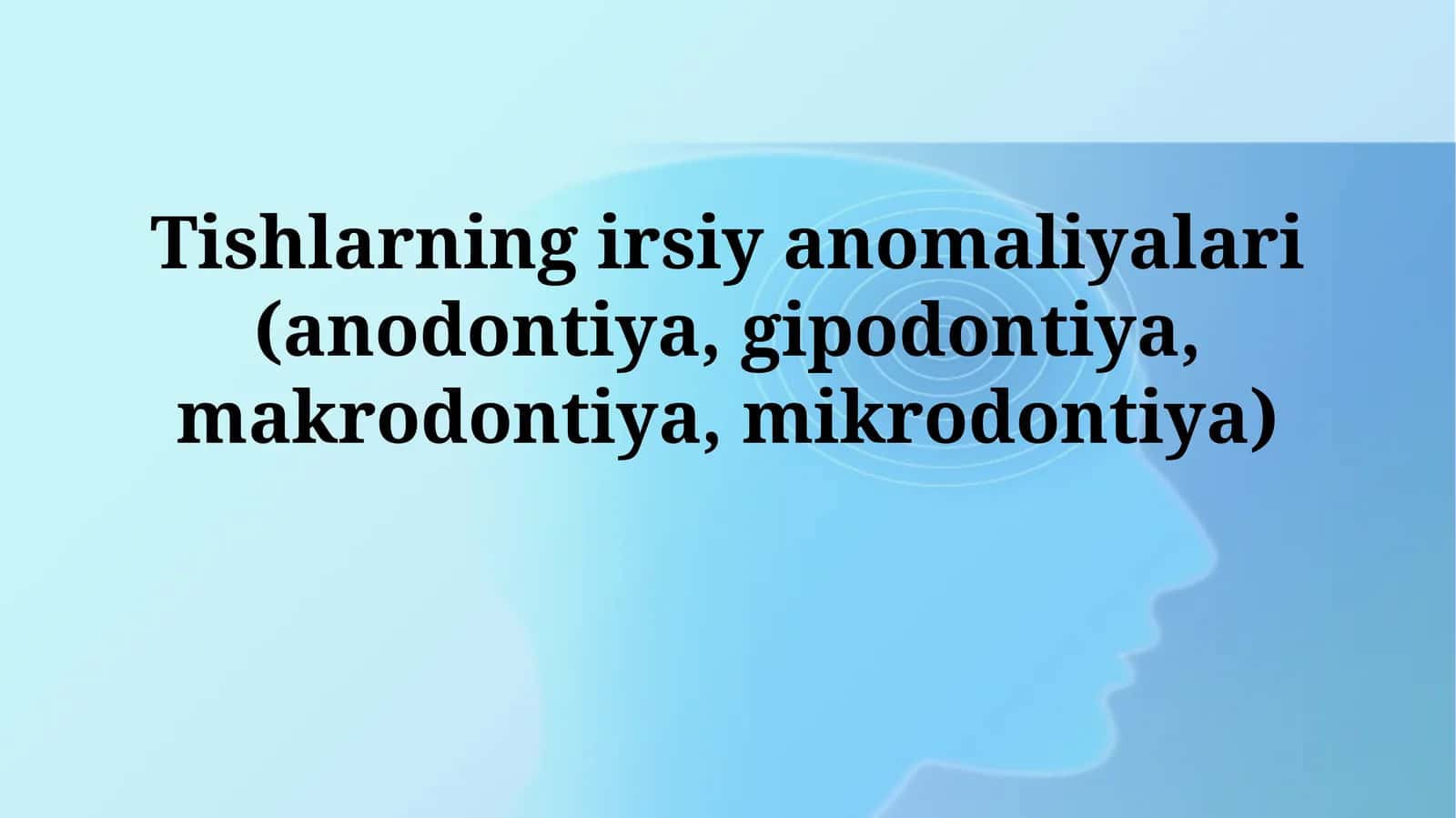 Tishlarning irsiy anomaliyalari 1