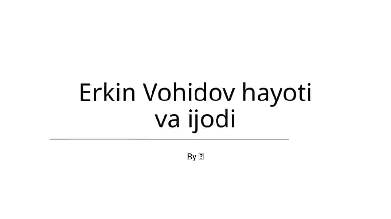 Erkin Vohidov hayoti va ijodi 1