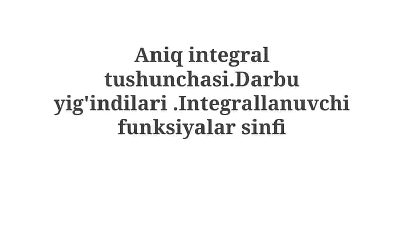 Aniq integral tushunchasi 1