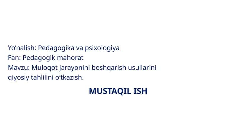 Muloqot jarayonini boshqarish usullarini qiyosiy tahlilini o‘tkazish 1