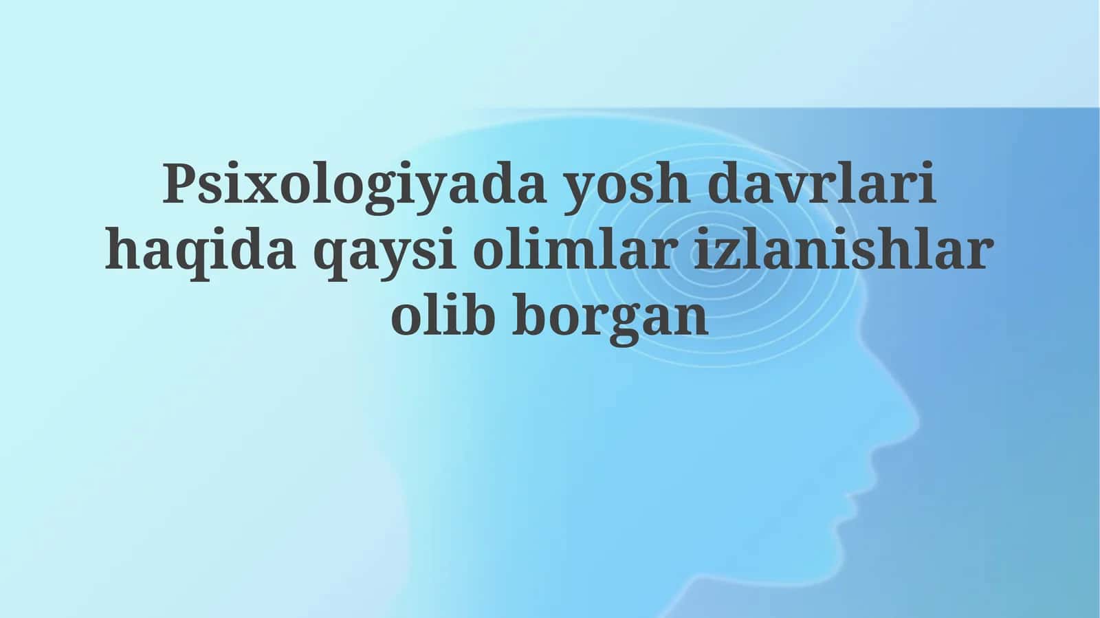 Yosh davrlarini o'rganish 1