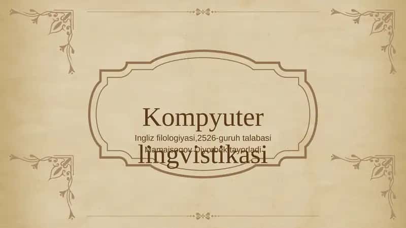 Kompyuter lingvistikasi tarmoqlari 1