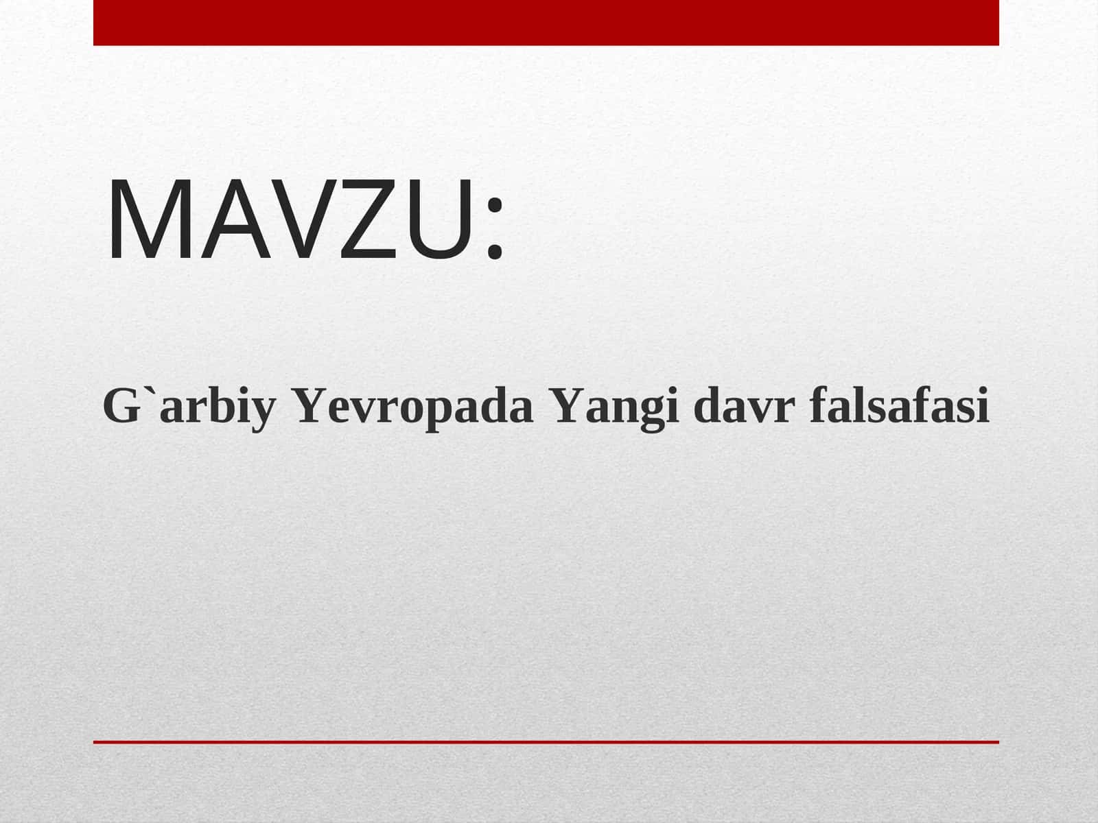 G`arbiy YevropadaYangi davr falsafasi 1
