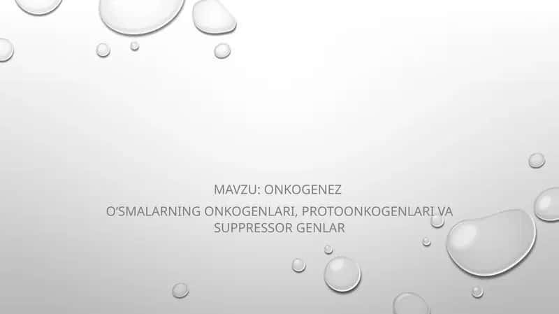 Onkogenez Oʻsmalarning onkogenlari, protoonkogenlari va suppressor genlar