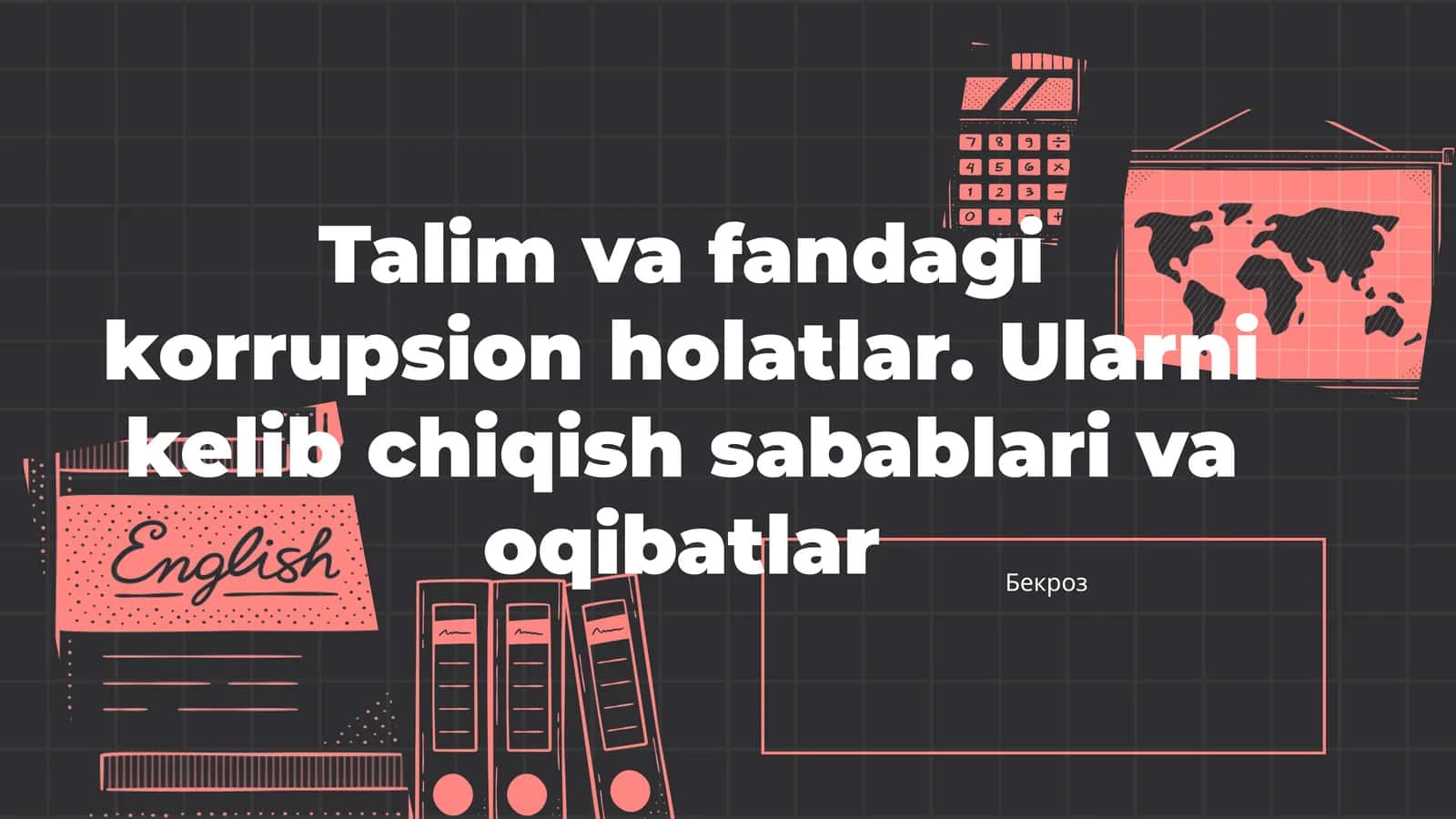 Korrupsiyaning talim va fan sohasidagi asosiy sabablari 1