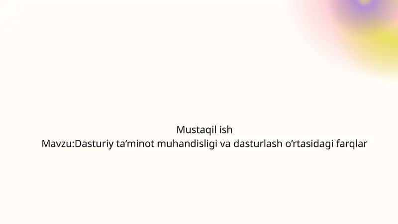 Dasturiy ta’minot muhandisligi va dasturlash o’rtasidagi farqlar 1