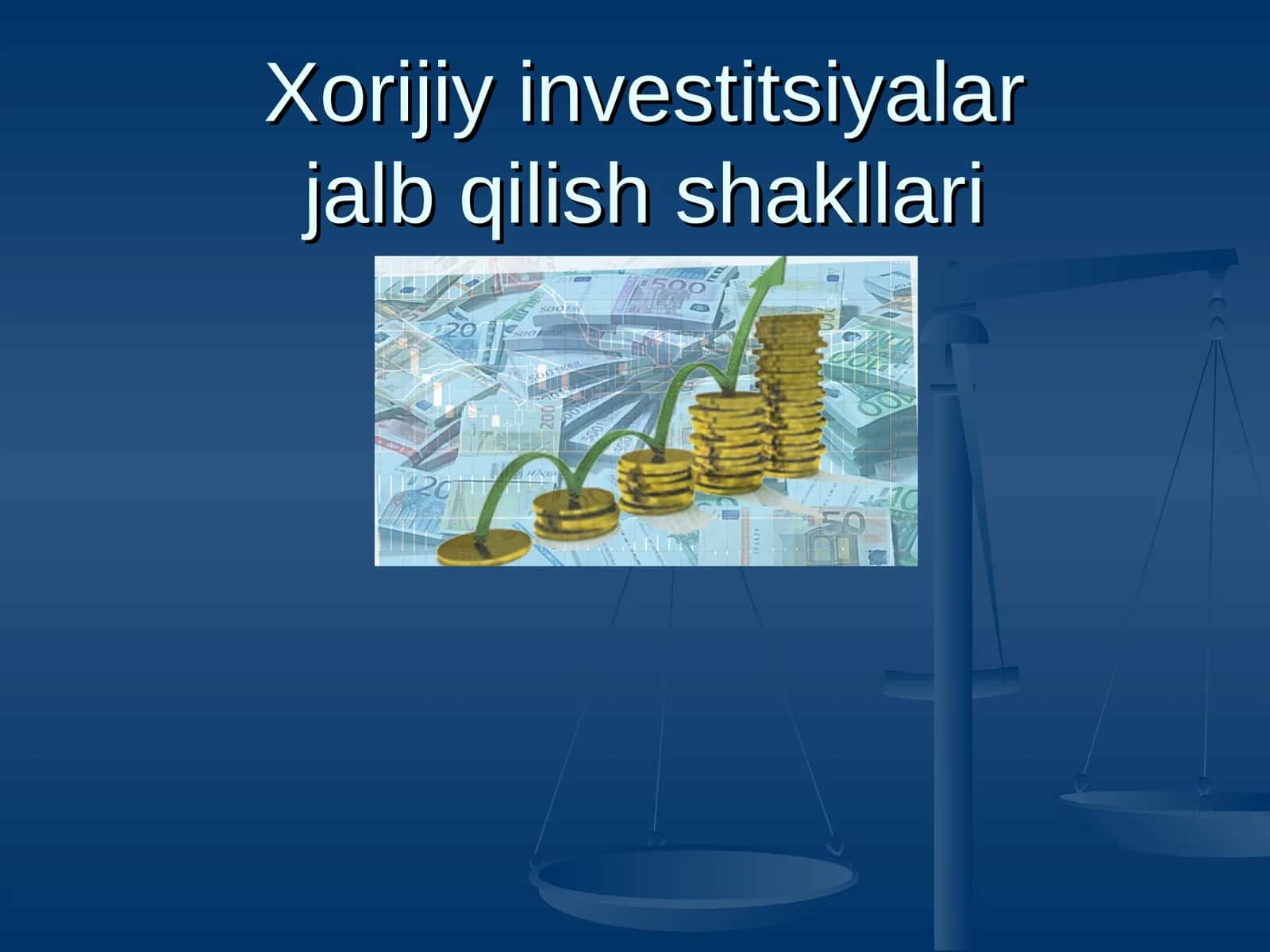 Xorijiy investitsiyalar jalb qilish shakllari 1