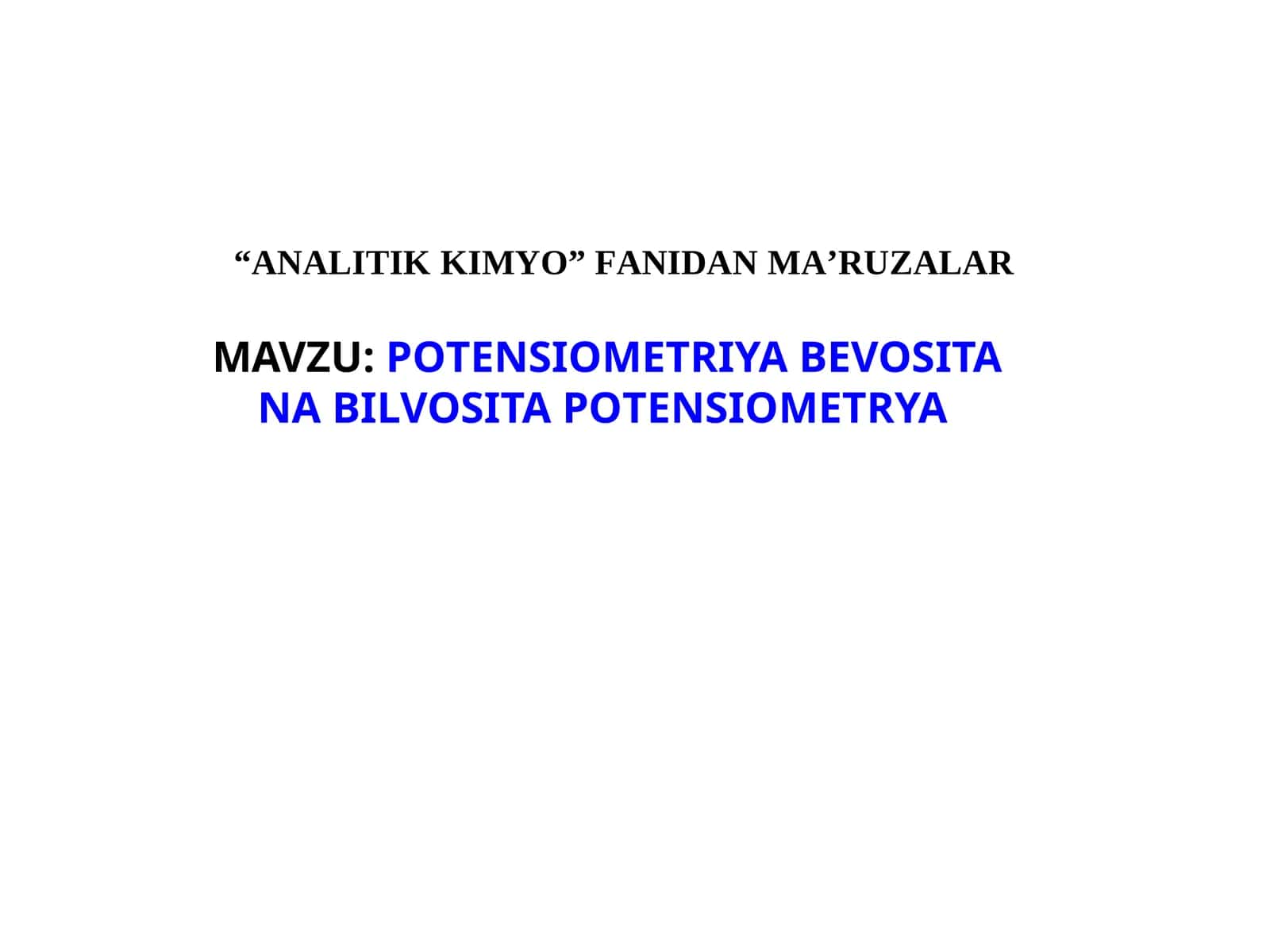 POTENSIOMETRIYA BEVOSITA NA BILVOSITA POTENSIOMETRYA 1